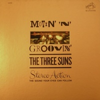 The Three Suns: Movin' & Groovin'